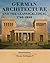 German Architecture and the Classical Ideal, 1740 1840