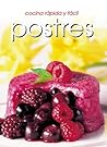 Cocina rápido y fácil postres (Cocina Rapida Y Facil) (Spanish Edition)