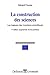 La construction des sciences : Les logiques des inventions scientifiques : Introduction à la philosophie et à l'éthique des sciences