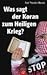 Was sagt der Koran zum Heiligen Krieg?