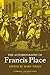 The Autobiography of Francis Place: 1771–1854