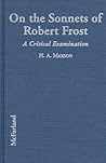 The Sonnets of Robert Frost : A Critical Examination of the 37 Poems