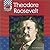 Theodore Roosevelt (United States Presidents)