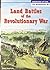 Land Battles of the Revolutionary War (Americans at War: Revolutionary War)