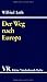 Der Weg Nach Europa: Geschi...