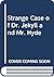 Strange Case of Dr. Jekyll and Mr. Hyde