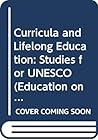 Curricula and Lifelong Education: Studies for UNESCO (Education on the Move, No 1)