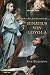 Ignatius Von Loyola: Grunde...