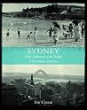 Sydney: From Settlement to Bridge - A Pictorial Essay Sydney: From Settlement to Bridge - A Pictorial Essay