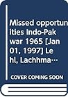 Missed opportunities Indo-Pak war 1965