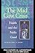 The Mad Cow Crisis: Health and the Public Good