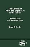 The Conflict of Faith and Experience in the Psalms: A Form-Critical and Theological Study (Jsot Supplement Series, 52)
