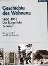 Geschichte des Wohnens, 5 Bde., Bd.3, 1800 - 1918, Das bürgerliche Zeitalter