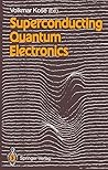 Superconducting Quantum Electronics Superconducting Quantum Electronics