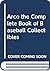 Arco the Complete Book of Baseball Collectibles