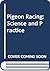 Pigeon Racing: Science and Practice