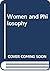 Women and Philosophy