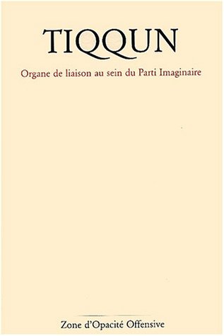 Revue Tiqqun N°2 / 2001: Organe de liaison au sein du parti imaginaire (Paperback)