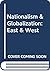 Nationalism and globalisation: East and West