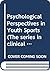 Psychological Perspectives in Youth Sports (Series in Clinical and Community Psychology)