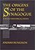Origins of the Synagogue: A Socio-Historical Study (Coniectanea Biblica, New Testament, 37)