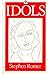 Idols by Stephen Romer