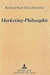 Marketing=Philosophie (German Edition)
