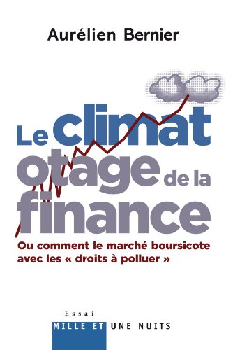 Le Climat otage de la finance (French Edition)