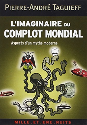 L'imaginaire du complot mondial: Aspects d'un mythe moderne (Pocket Book)