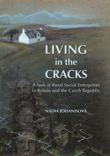 Living in the Cracks: A Look at Rural Social Enterprises in Britain and the Czech Republic (Paperback)