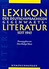 Lexikon der deutschsprachigen Gegenwartsliteratur seit 1945 (German Edition) Lexikon der deutschsprachigen Gegenwartsliteratur seit 1945 (German Edition)