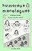 Humorous Monologues