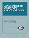 Management of Acute Pain: A Practical Guide