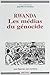 Rwanda, les médias du génocide by Jean-Pierre Chrétien