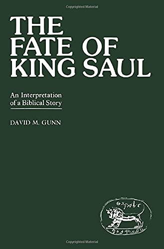 Fate of King Saul (Journal for the Study of the Old Testament Supplement Series)