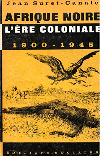 Afrique noire, l'ère coloniale 1900-1945 (Paperback)
