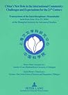 China's New Role in the International Community Challenges and Expectations for the 21st Century: Transactions of the Interdisciplinary Roundtable ... the Shanghai Institute for Advanced Studies