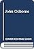John Osborne (Biography and criticism, 14)