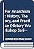For Anarchism: History, Theory, and Practice (History Workshop Series)