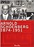 Arnold Schoenberg: 1874-195...