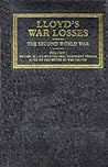 Lloyd's War Losses - The Second World War 1939-1945: The Second World War, 3 September 1939-14 August 1945