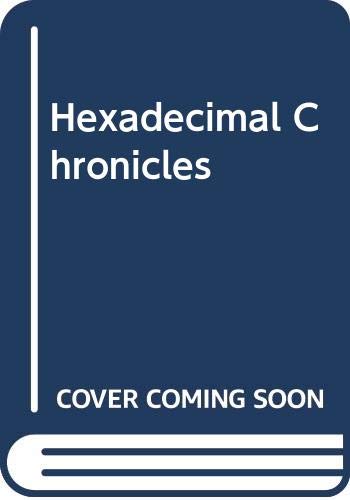 The hexadecimal chronicles (Paperback)