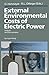 External Environmental Costs of Electric Power: Analysis and Internalization