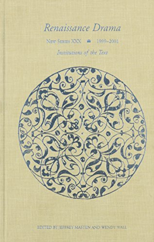 Renaissance Drama 30: New Series XXX: Institutions of the Text (Hardcover)