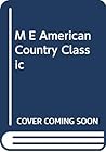 M E American Country Classic