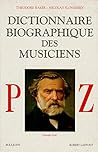 Dictionnaire biographique des musiciens - tome 3 (03) (French Edition)