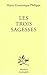 Les Trois Sagesses: Entreti...