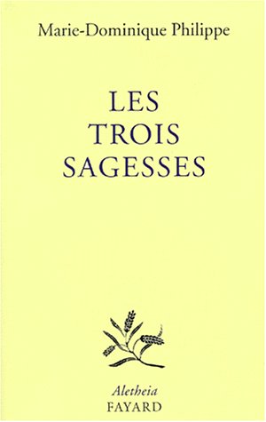 Les Trois Sagesses: Entretiens avec Frédéric Lenoir (Paperback)