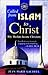 Called from Islam to Christ: Why Muslims Become Christians