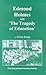 Edmond Holmes and "The Tragedy of Education" (The Educational Heretics Series)